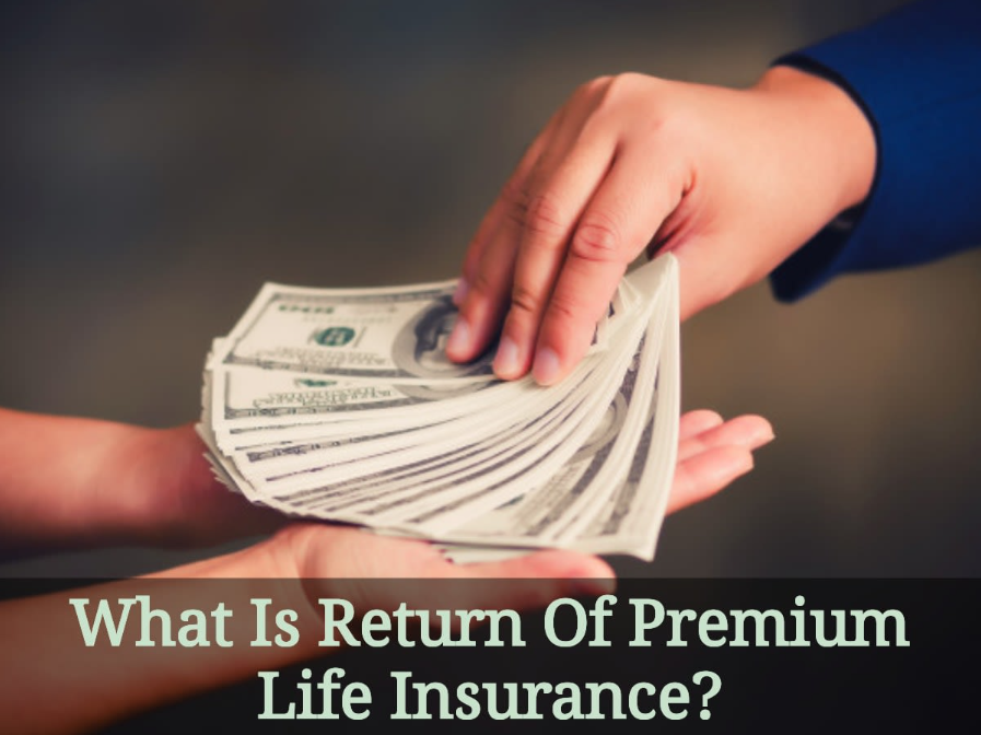 How Return of Premium Life Insurance Works